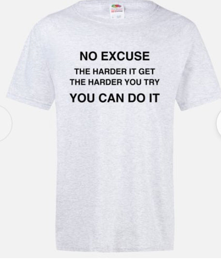 No Excuse T-shirt